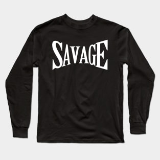 Savage Long Sleeve T-Shirt